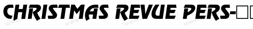 CHRISTMAS REVUE PERS字体转换